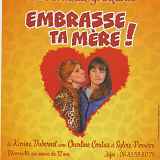 Théâtre : Embrasse ta mère