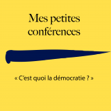 Mes petites conf Philo : C’est quoi la démocratie ?