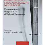Exposition "Rémanences - Nous apparaissons dans l'écart"