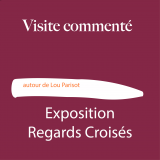 Expositions Regards Croisés / Lou Parisot