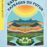 Exposition Paysages du futur