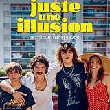 Cinéma : Juste une illusion