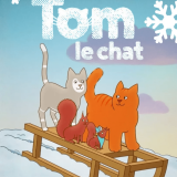 Ciné - LE MERVEILLEUX HIVER DE TOM LE CHAT