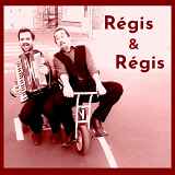 Les petits bals perdus avec Régis et Régis