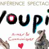 Youpi ! Théâtre conférence par Laurence Jacquet