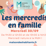 Les mercredis en famille - Mercredi nature à la MdH