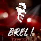 Concert : Brel ! Le spectacle