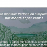Atelier : Libérer la parole sur la santé mentale, par monts et par vaux