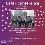 Café Géo : "Garder la ville : Les territoires de la sécurité privée à Delhi"