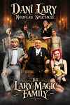 Spectacle de magie | The Lary Magic Family, Dani Lary