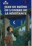 Enquête Game Jean du Rhône ou l'ombre de la Résistance