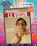 Festival Fou, Fou, Fou : Le Voisin avec Benoît Tujman