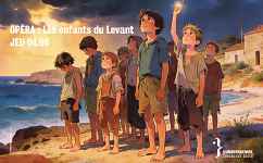 Opéra enfants : Les enfants du Levant