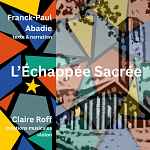 Spectacle L'Echappée Sacrée