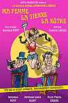 Théâtre : Ma femme, la tienne, la nôtre
