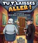 Comédie : Tu t'laisses aller