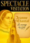 Spectacle à la Visitation : Jeanne de Chantal, le courage au coeur