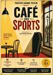 Théâtre : café des sports