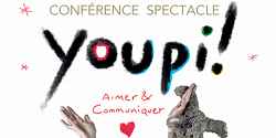 Youpi ! Théâtre conférence par Laurence Jacquet