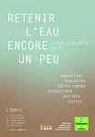 Retenir l’eau encore un peu